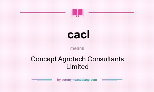 What does cacl mean? It stands for Concept Agrotech Consultants Limited
