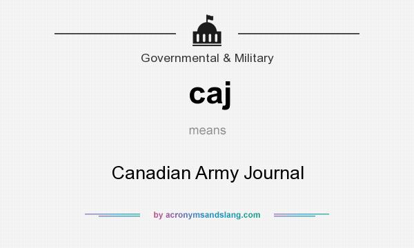 What does caj mean? It stands for Canadian Army Journal