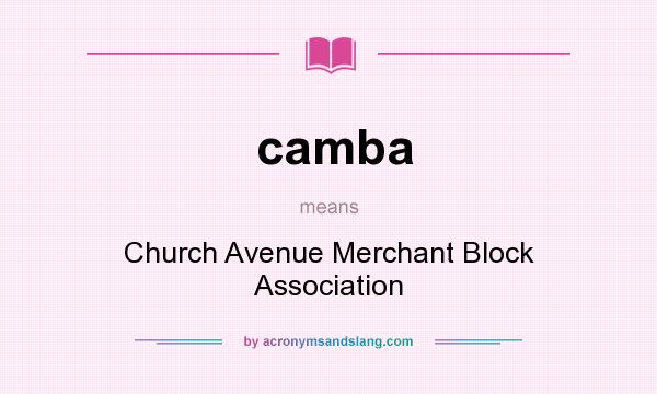 What does camba mean? It stands for Church Avenue Merchant Block Association
