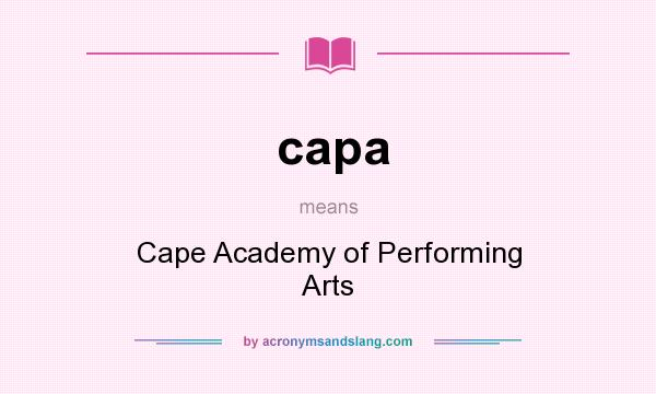 What does capa mean? It stands for Cape Academy of Performing Arts