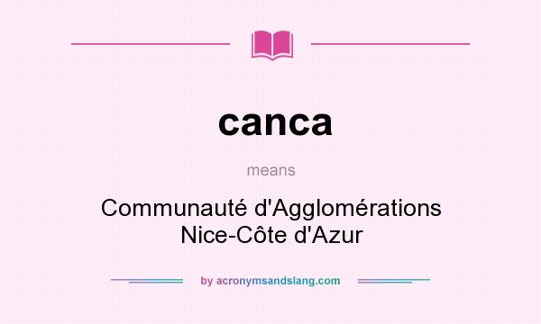What does canca mean? It stands for Communauté d`Agglomérations Nice-Côte d`Azur