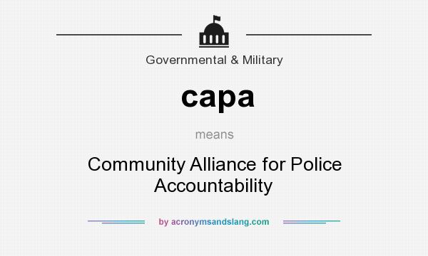 What does capa mean? It stands for Community Alliance for Police Accountability