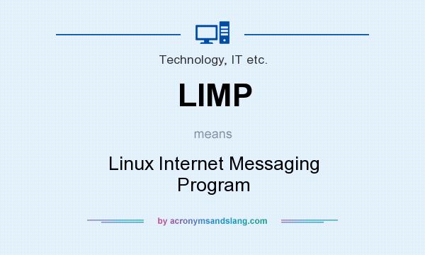 What does LIMP mean? It stands for Linux Internet Messaging Program