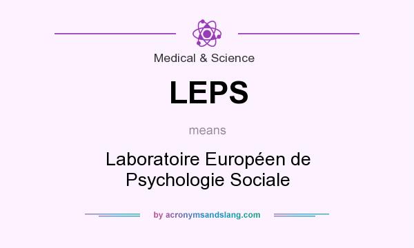 What does LEPS mean? It stands for Laboratoire Européen de Psychologie Sociale