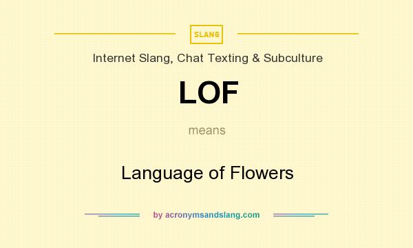 What does LOF mean? It stands for Language of Flowers