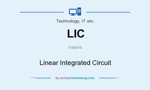 What does LIC mean? It stands for Linear Integrated Circuit