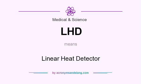 What does LHD mean? It stands for Linear Heat Detector