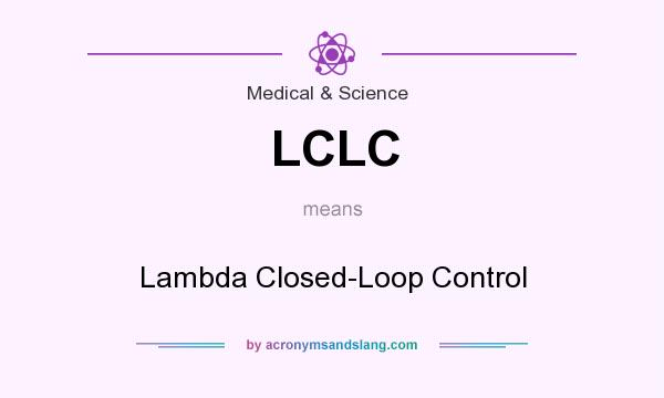 What does LCLC mean? It stands for Lambda Closed-Loop Control