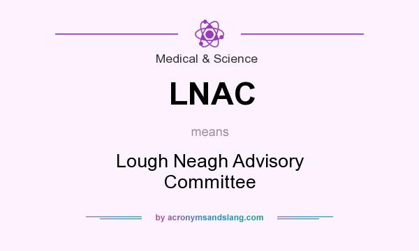 What does LNAC mean? It stands for Lough Neagh Advisory Committee