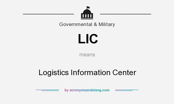 What does LIC mean? It stands for Logistics Information Center