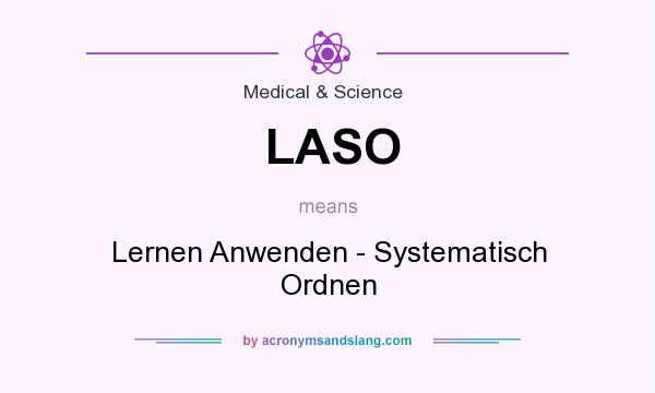 What does LASO mean? It stands for Lernen Anwenden - Systematisch Ordnen