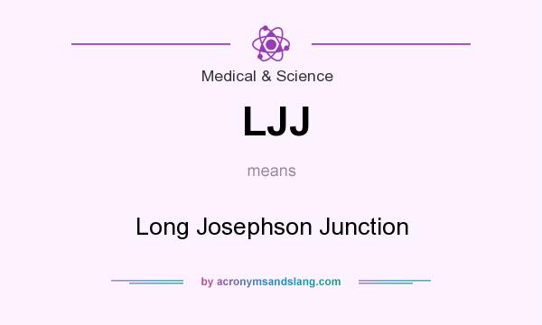 What does LJJ mean? It stands for Long Josephson Junction