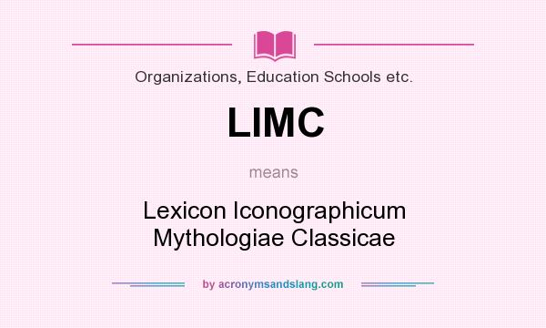 What does LIMC mean? It stands for Lexicon Iconographicum Mythologiae Classicae