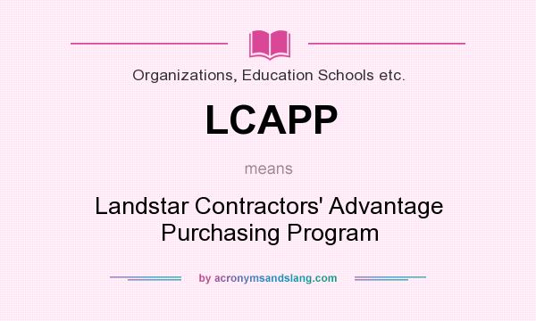 What does LCAPP mean? It stands for Landstar Contractors` Advantage Purchasing Program