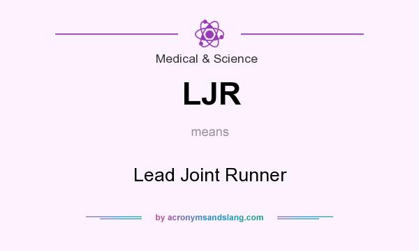 What does LJR mean? It stands for Lead Joint Runner
