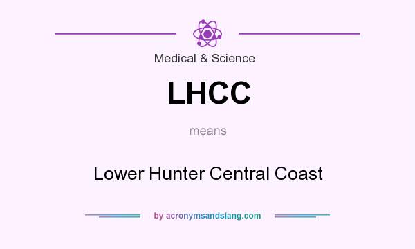 What does LHCC mean? It stands for Lower Hunter Central Coast