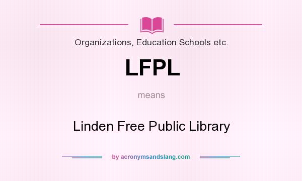 What does LFPL mean? It stands for Linden Free Public Library