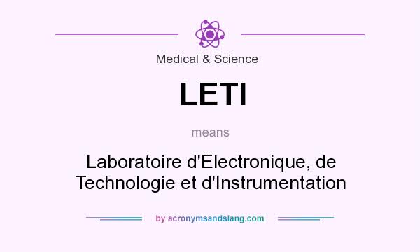 What does LETI mean? It stands for Laboratoire d`Electronique, de Technologie et d`Instrumentation