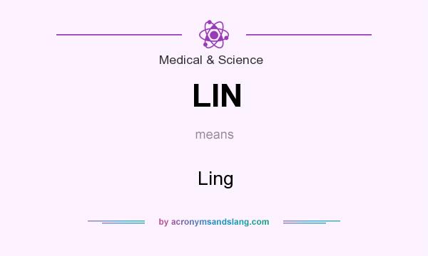 What does LIN mean? It stands for Ling