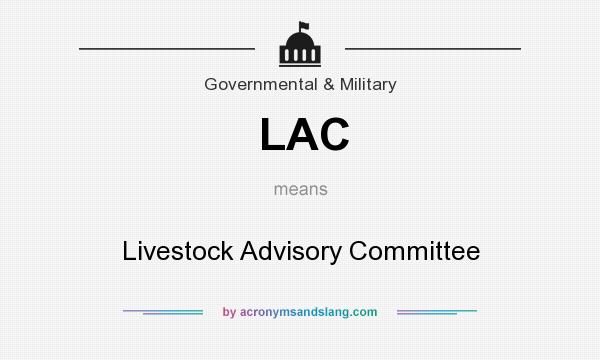 What does LAC mean? It stands for Livestock Advisory Committee