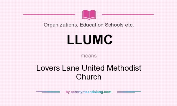 What does LLUMC mean? It stands for Lovers Lane United Methodist Church