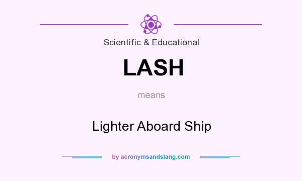 What does LASH mean? It stands for Lighter Aboard Ship