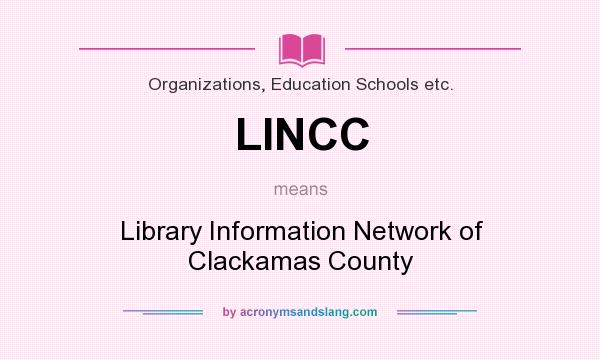 What does LINCC mean? It stands for Library Information Network of Clackamas County