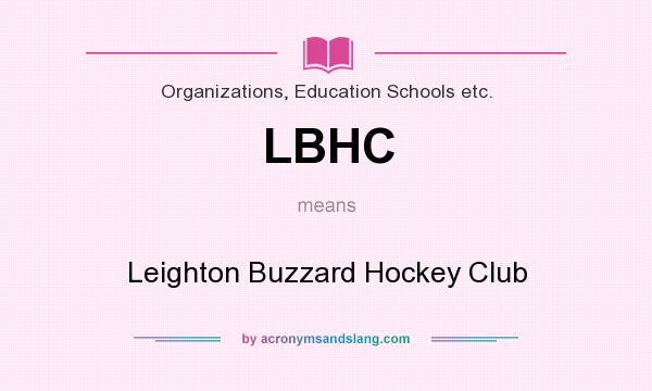 What does LBHC mean? It stands for Leighton Buzzard Hockey Club