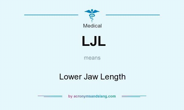 What does LJL mean? It stands for Lower Jaw Length