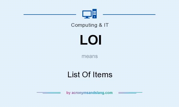 What does LOI mean? It stands for List Of Items