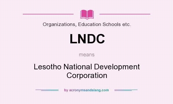 What does LNDC mean? It stands for Lesotho National Development Corporation