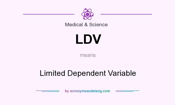 What does LDV mean? It stands for Limited Dependent Variable