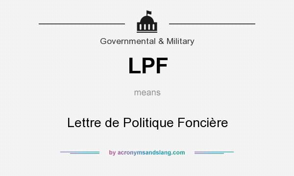 What does LPF mean? It stands for Lettre de Politique Foncière