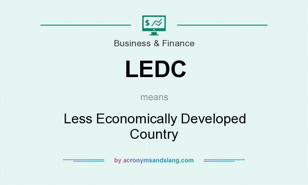 What does LEDC mean? It stands for Less Economically Developed Country