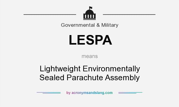 What does LESPA mean? It stands for Lightweight Environmentally Sealed Parachute Assembly