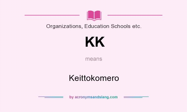 What does KK mean? It stands for Keittokomero