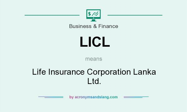 What does LICL mean? It stands for Life Insurance Corporation Lanka Ltd.