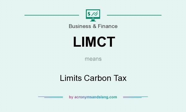 What does LIMCT mean? It stands for Limits Carbon Tax