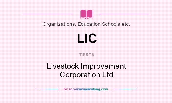 What does LIC mean? It stands for Livestock Improvement Corporation Ltd