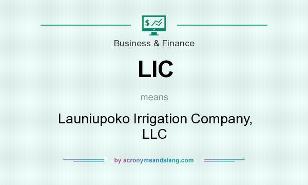 What does LIC mean? It stands for Launiupoko Irrigation Company, LLC
