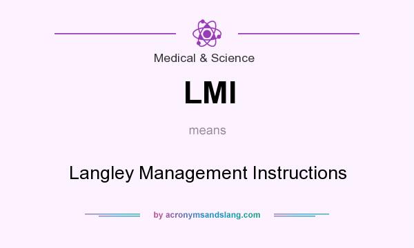 What does LMI mean? It stands for Langley Management Instructions