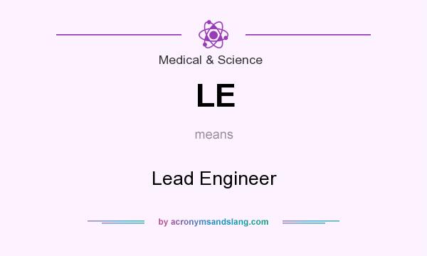 What does LE mean? It stands for Lead Engineer