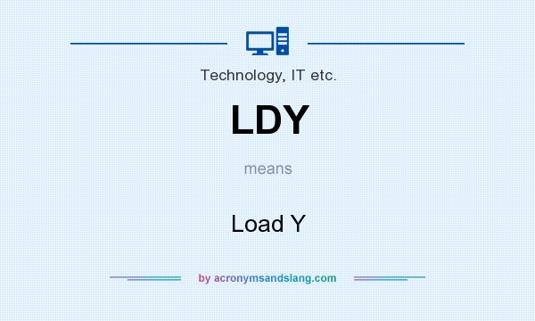 What does LDY mean? It stands for Load Y