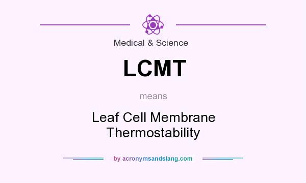 What does LCMT mean? It stands for Leaf Cell Membrane Thermostability