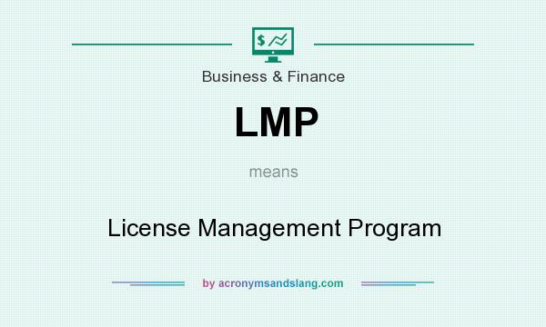 What does LMP mean? It stands for License Management Program