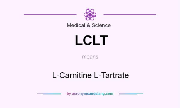 What does LCLT mean? It stands for L-Carnitine L-Tartrate