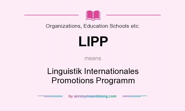 What does LIPP mean? It stands for Linguistik Internationales Promotions Programm