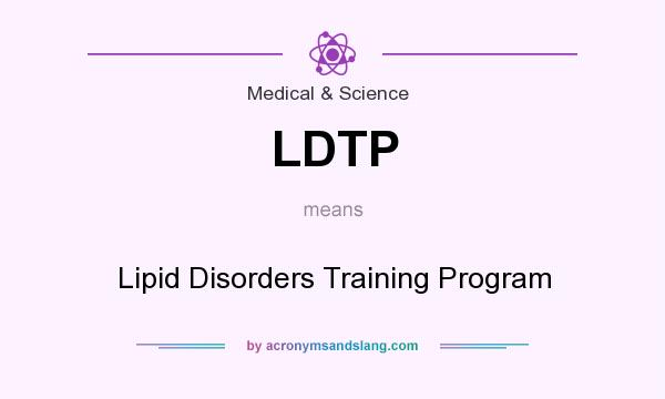 What does LDTP mean? It stands for Lipid Disorders Training Program