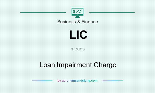 What does LIC mean? It stands for Loan Impairment Charge