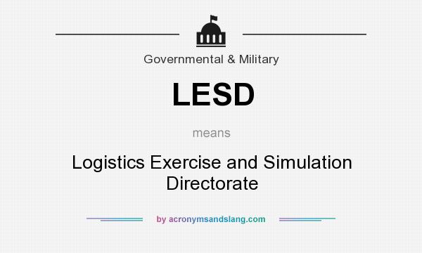 What does LESD mean? It stands for Logistics Exercise and Simulation Directorate